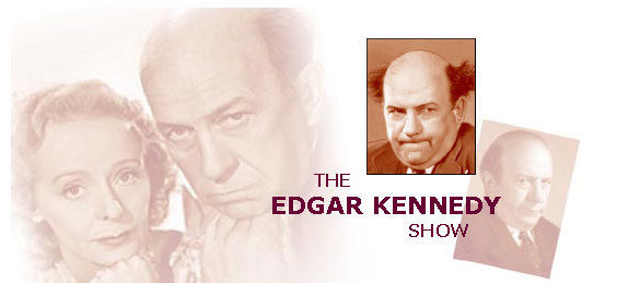 Edgar Kennedy Show